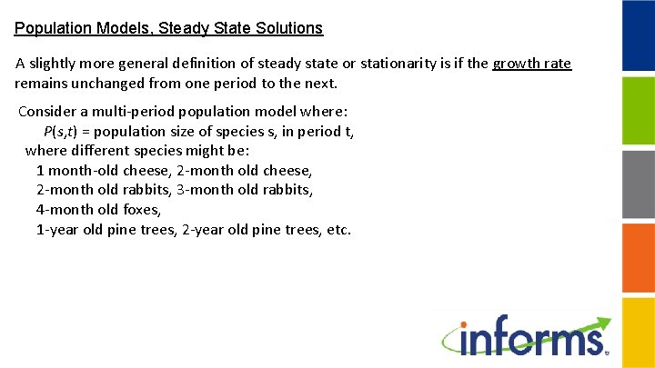 Population Models, Steady State Solutions A slightly more general definition of steady state or
