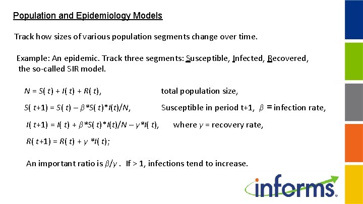 Population and Epidemiology Models Track how sizes of various population segments change over time.