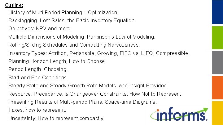 Outline: History of Multi-Period Planning + Optimization. Backlogging, Lost Sales, the Basic Inventory Equation.