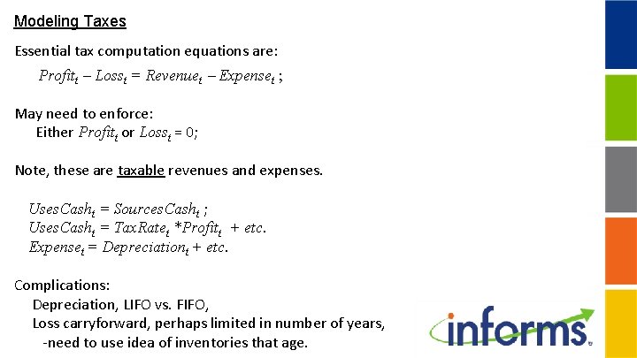 Modeling Taxes Essential tax computation equations are: Profitt Losst = Revenuet Expenset ; May