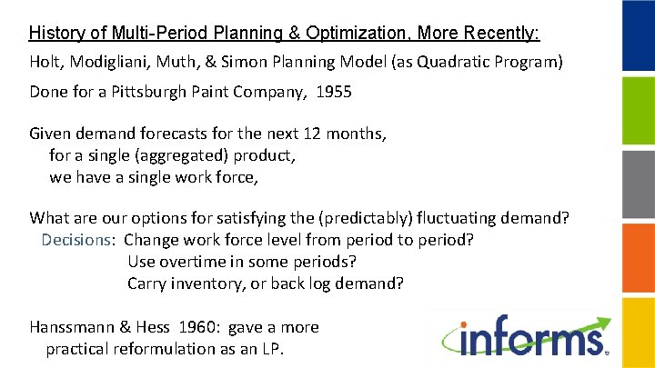 History of Multi-Period Planning & Optimization, More Recently: Holt, Modigliani, Muth, & Simon Planning