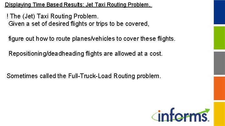 Displaying Time Based Results: Jet Taxi Routing Problem, ! The (Jet) Taxi Routing Problem.
