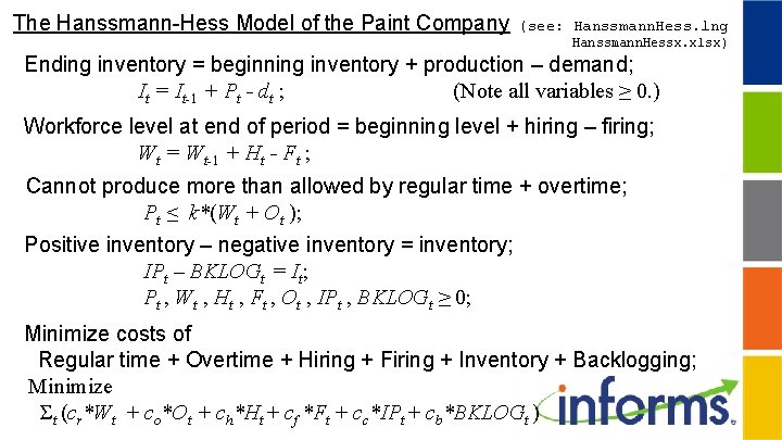 The Hanssmann-Hess Model of the Paint Company (see: Hanssmann. Hess. lng Hanssmann. Hessx. xlsx)