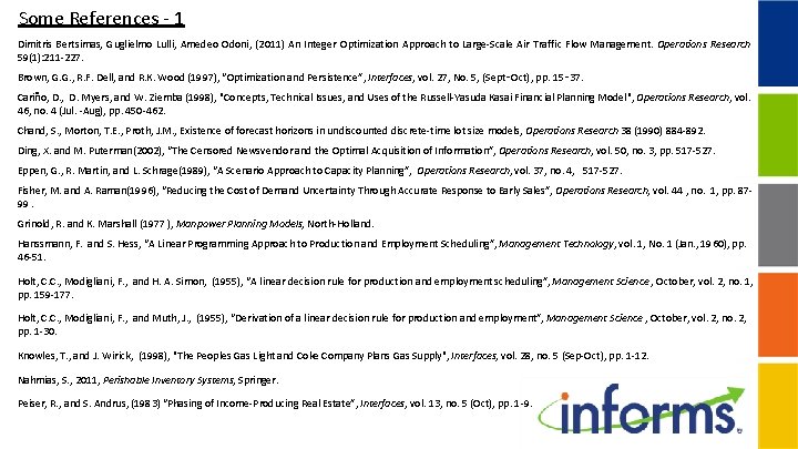 Some References - 1 Dimitris Bertsimas, Guglielmo Lulli, Amedeo Odoni, (2011) An Integer Optimization