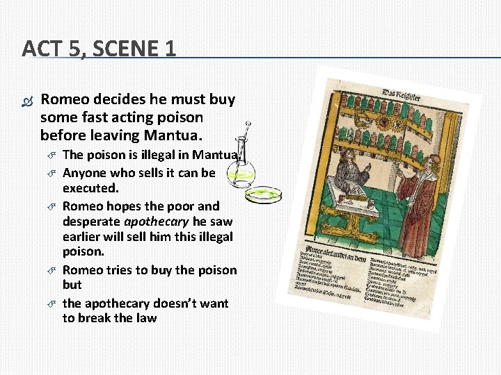 ACT 5, SCENE 1 Romeo decides he must buy some fast acting poison before