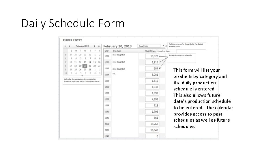 Daily Schedule Form This form will list your products by category and the daily