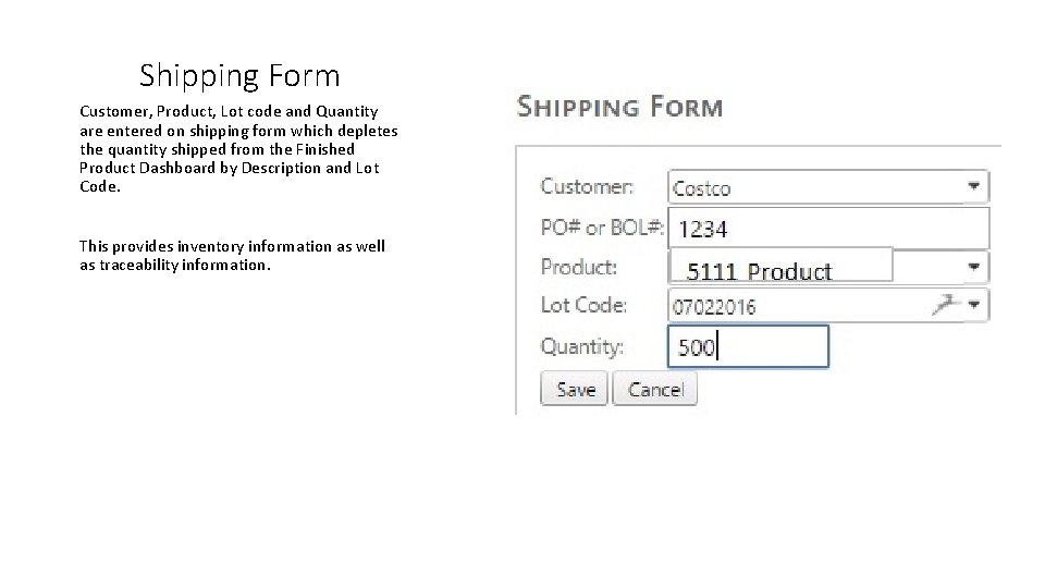 Shipping Form Customer, Product, Lot code and Quantity are entered on shipping form which