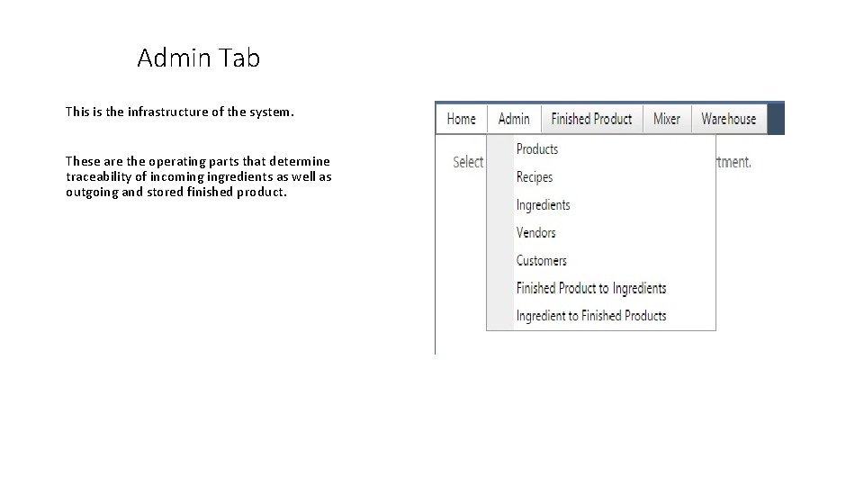 Admin Tab This is the infrastructure of the system. These are the operating parts