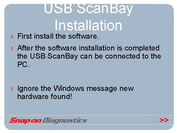USB Scan. Bay Installation › First install the software. › After the software installation
