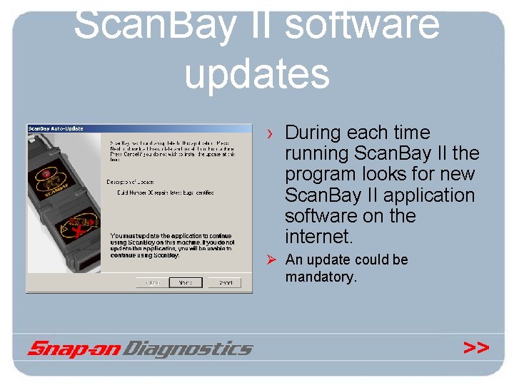 Scan. Bay II software updates › During each time running Scan. Bay II the