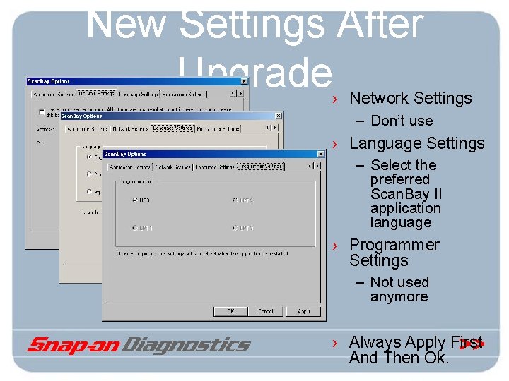 New Settings After Upgrade› Network Settings – Don’t use › Language Settings – Select