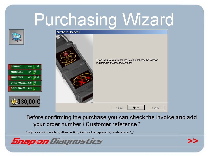 Purchasing Wizard 330, 00 € Before confirming the purchase you can check the invoice
