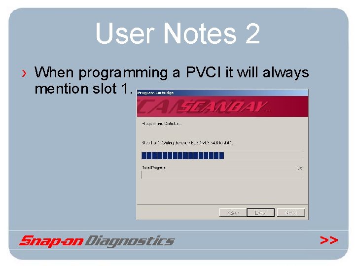 User Notes 2 › When programming a PVCI it will always mention slot 1.