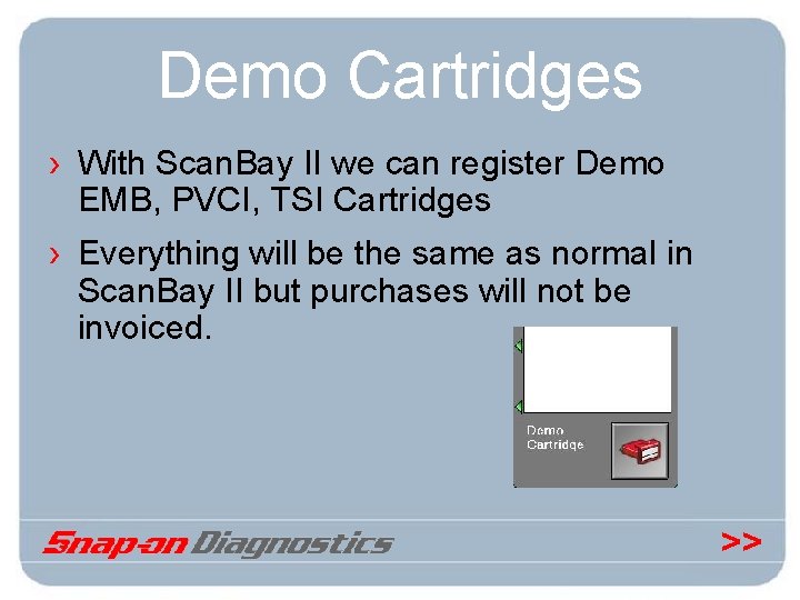 Demo Cartridges › With Scan. Bay II we can register Demo EMB, PVCI, TSI