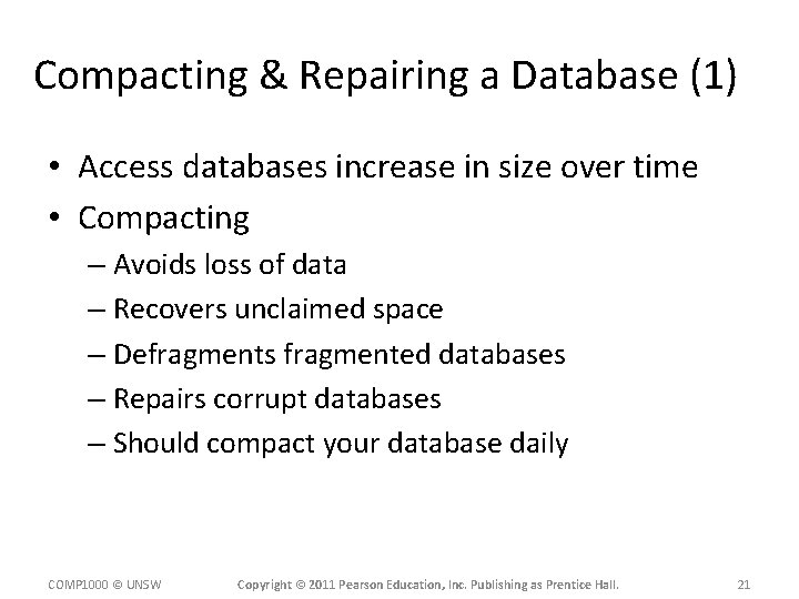 Compacting & Repairing a Database (1) • Access databases increase in size over time