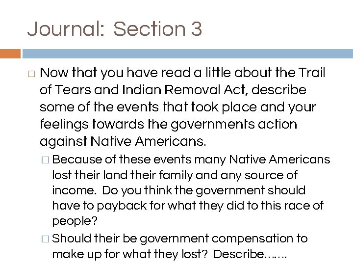 Journal: Section 3 � Now that you have read a little about the Trail