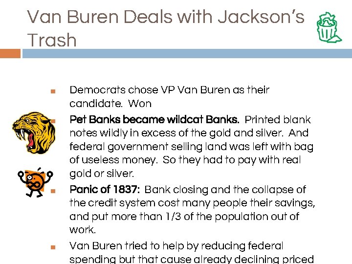 Van Buren Deals with Jackson’s Trash ■ ■ Democrats chose VP Van Buren as