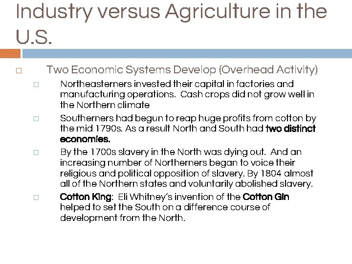Industry versus Agriculture in the U. S. Two Economic Systems Develop (Overhead Activity) �