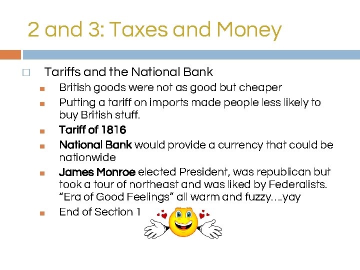 2 and 3: Taxes and Money � Tariffs and the National Bank ■ ■