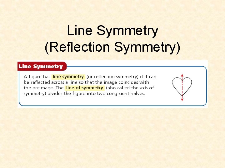 Line Symmetry (Reflection Symmetry) 