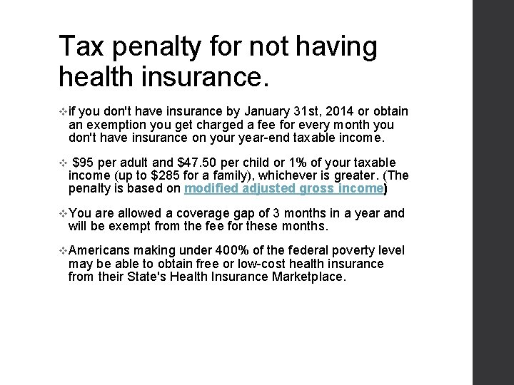 Tax penalty for not having health insurance. v if you don't have insurance by