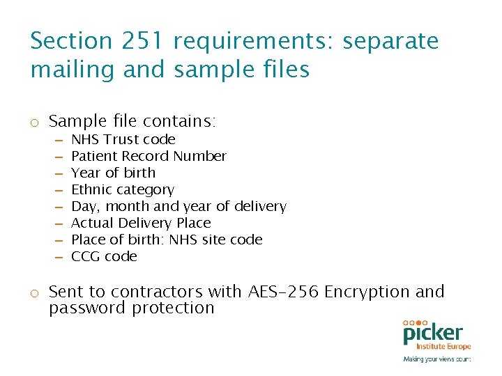 Section 251 requirements: separate mailing and sample files o Sample file contains: – –