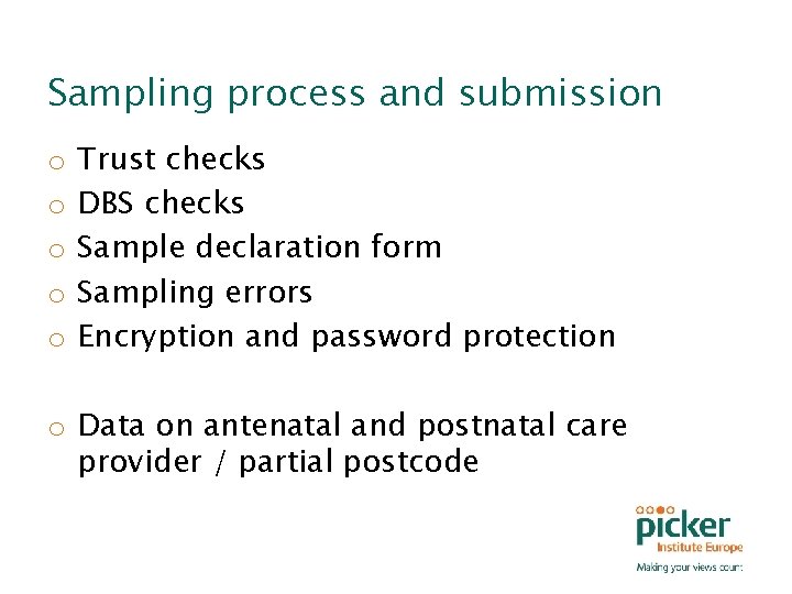 Sampling process and submission o o o Trust checks DBS checks Sample declaration form