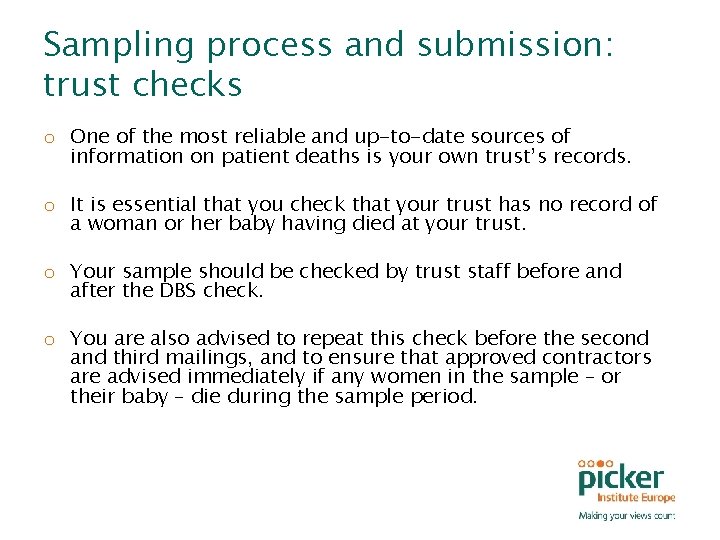 Sampling process and submission: trust checks o One of the most reliable and up-to-date