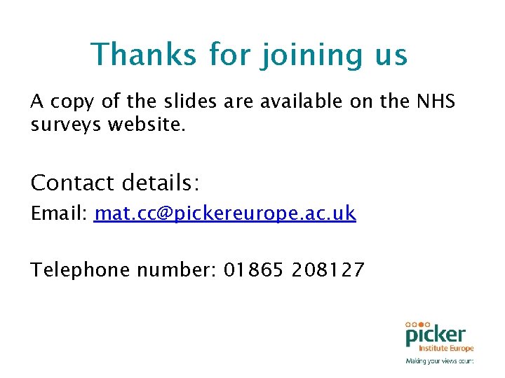 Thanks for joining us A copy of the slides are available on the NHS