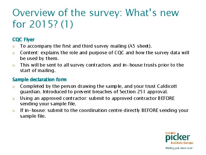 Overview of the survey: What’s new for 2015? (1) CQC Flyer o To accompany