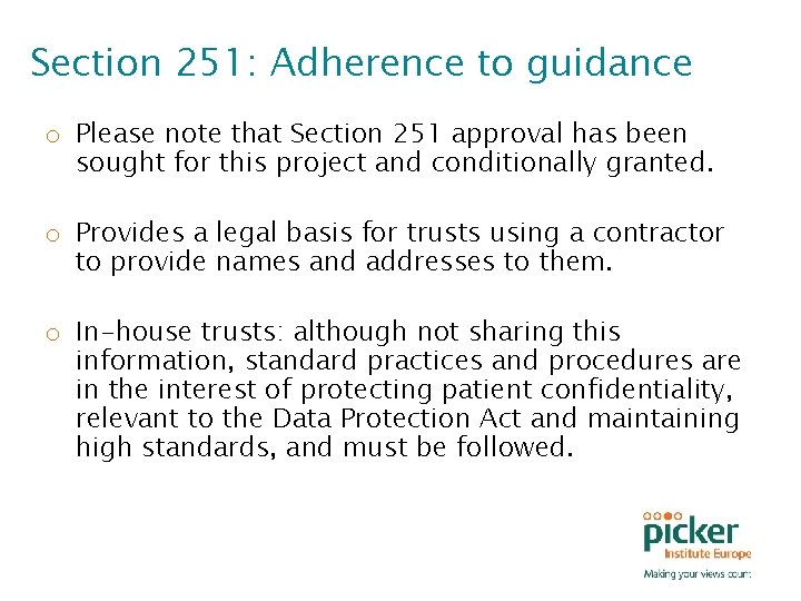 Section 251: Adherence to guidance o Please note that Section 251 approval has been