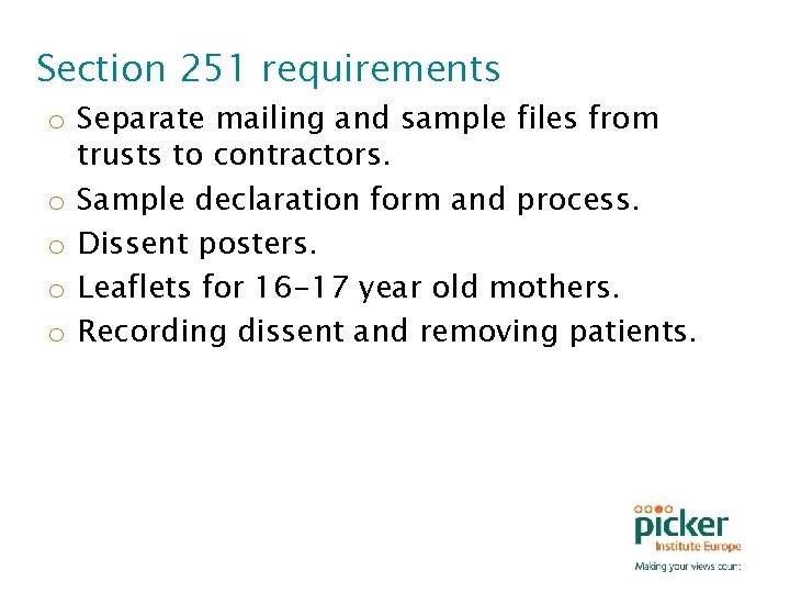 Section 251 requirements o Separate mailing and sample files from trusts to contractors. o