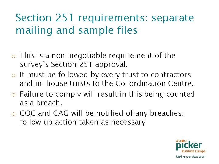 Section 251 requirements: separate mailing and sample files o This is a non-negotiable requirement