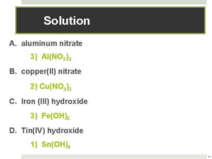 Lecture. PLUS Timberlake Solution A. aluminum nitrate 3) Al(NO 3)3 B. copper(II) nitrate 2)