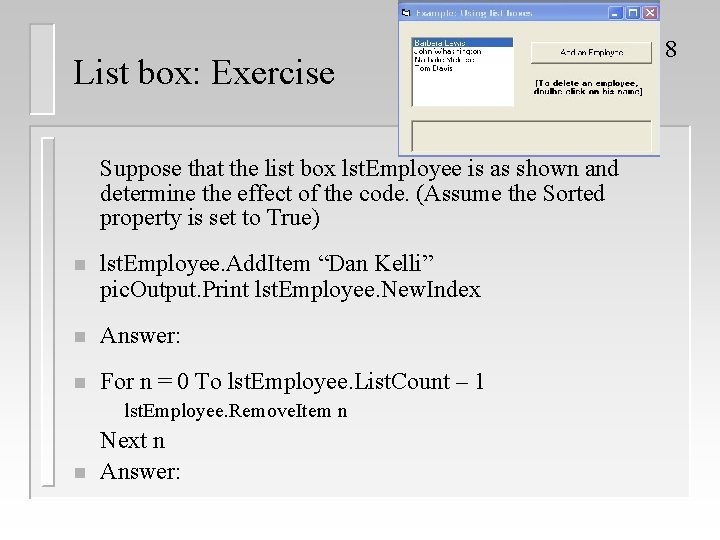 List box: Exercise Suppose that the list box lst. Employee is as shown and