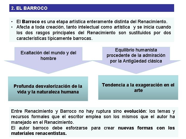 2. EL BARROCO • El Barroco es una etapa artística enteramente distinta del Renacimiento.