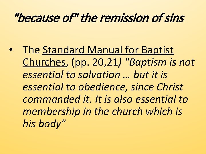 "because of" the remission of sins • The Standard Manual for Baptist Churches, (pp.