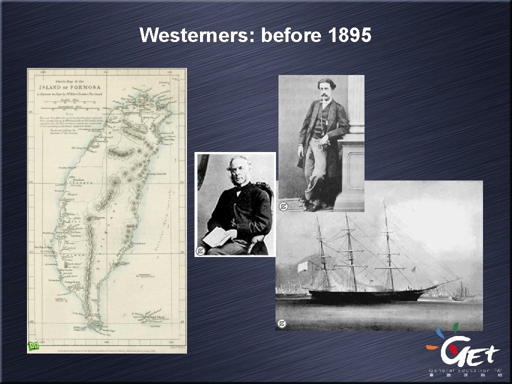 Westerners: before 1895 