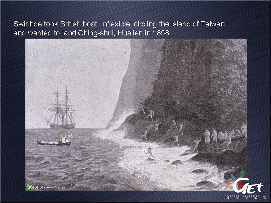 Swinhoe took British boat ‘Inflexible’ circling the island of Taiwan and wanted to land