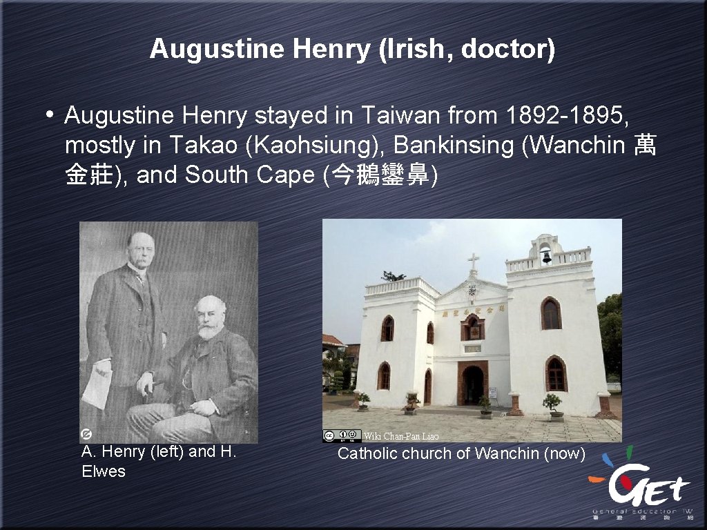 Augustine Henry (Irish, doctor) • Augustine Henry stayed in Taiwan from 1892 -1895, mostly