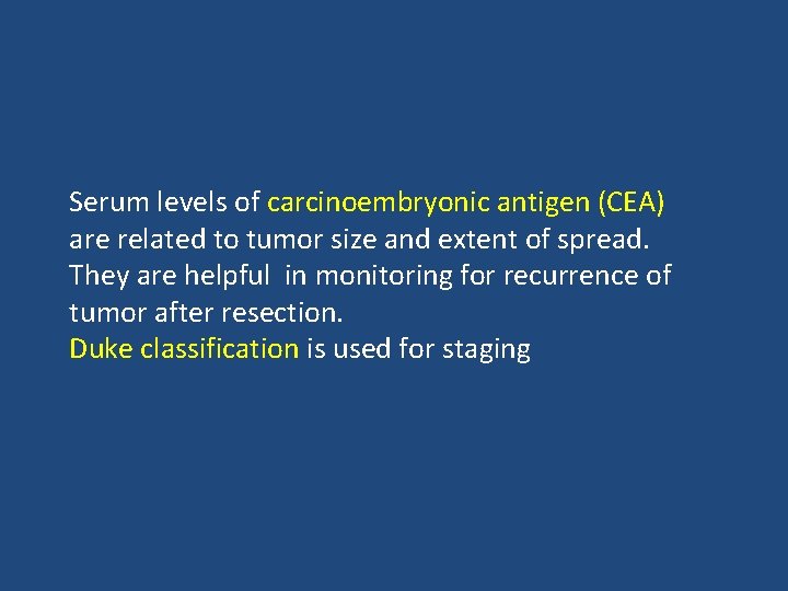 Serum levels of carcinoembryonic antigen (CEA) are related to tumor size and extent of
