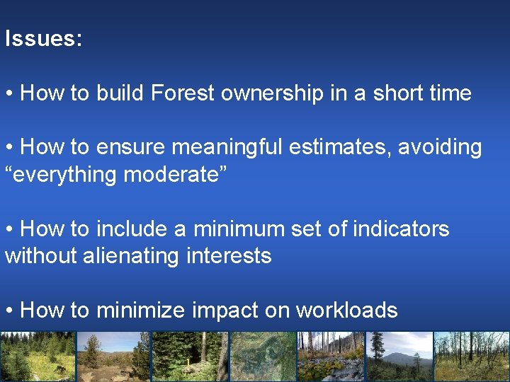 Issues: • How to build Forest ownership in a short time • How to