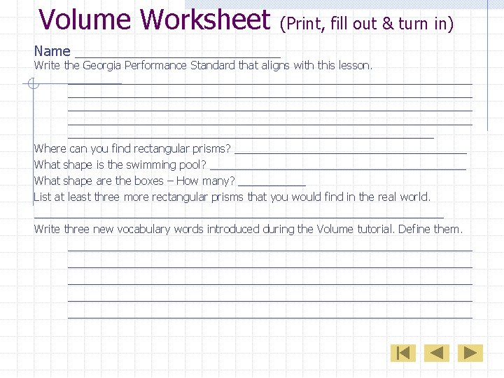 Volume Worksheet (Print, fill out & turn in) Name ______________ Write the Georgia Performance