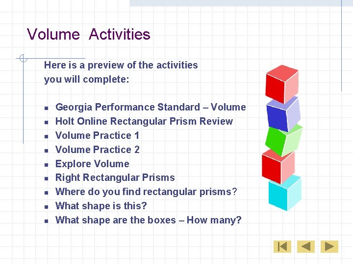 Volume Activities Here is a preview of the activities you will complete: n n