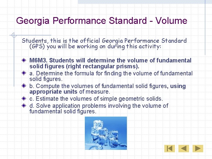 Georgia Performance Standard - Volume Students, this is the official Georgia Performance Standard (GPS)