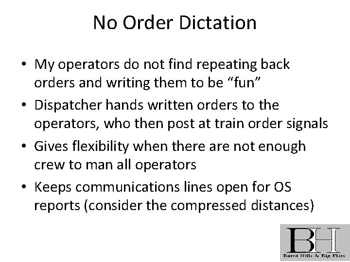 No Order Dictation • My operators do not find repeating back orders and writing
