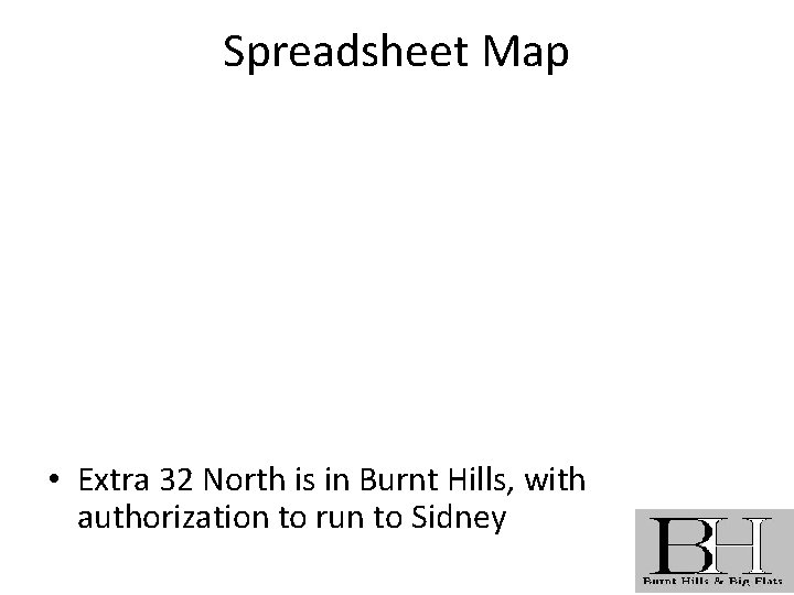 Spreadsheet Map • Extra 32 North is in Burnt Hills, with authorization to run