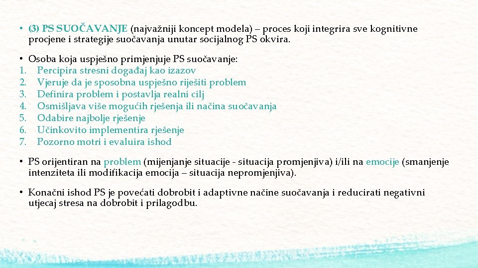  • (3) PS SUOČAVANJE (najvažniji koncept modela) – proces koji integrira sve kognitivne