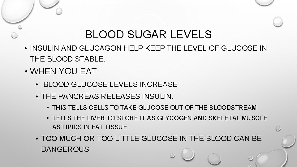 BLOOD SUGAR LEVELS • INSULIN AND GLUCAGON HELP KEEP THE LEVEL OF GLUCOSE IN BLOOD SUGAR LEVELS • INSULIN AND GLUCAGON HELP KEEP THE LEVEL OF GLUCOSE IN