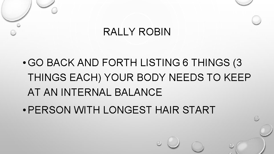 RALLY ROBIN • GO BACK AND FORTH LISTING 6 THINGS (3 THINGS EACH) YOUR RALLY ROBIN • GO BACK AND FORTH LISTING 6 THINGS (3 THINGS EACH) YOUR